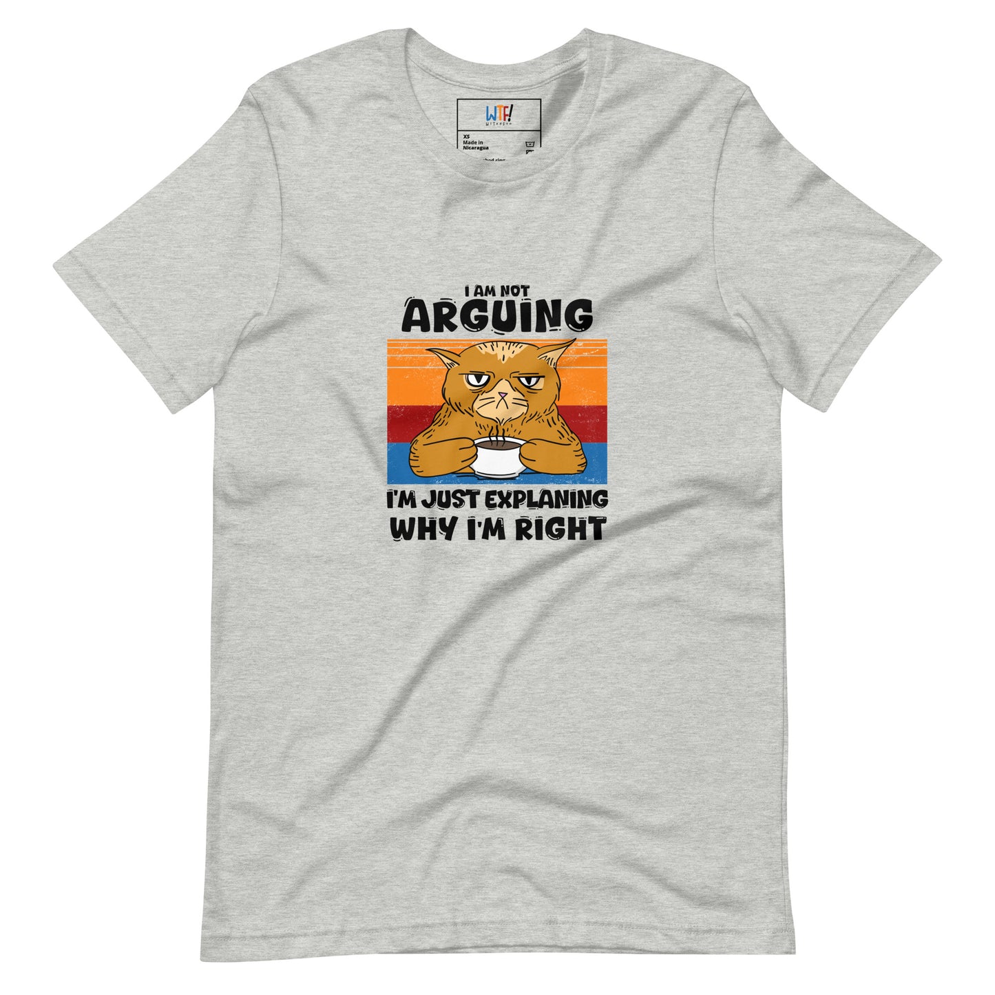 I'm not arguing - Unisex t-shirt